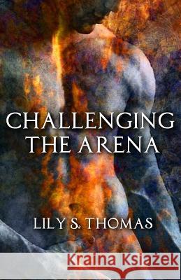 Challenging the Arena: SciFi Alien Romance Thomas, Lily 9781982961985 Independently Published - książka