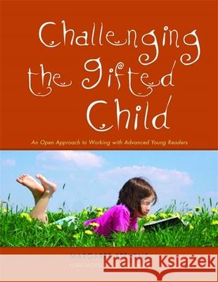 Challenging the Gifted Child: An Open Approach to Working with Advanced Young Readers Stevens, Margaret 9781843105701 Jessica Kingsley Publishers - książka