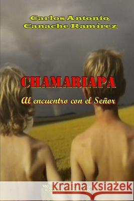 Chamariapa Carlos Antonio Canach 9781105589720 Lulu.com - książka