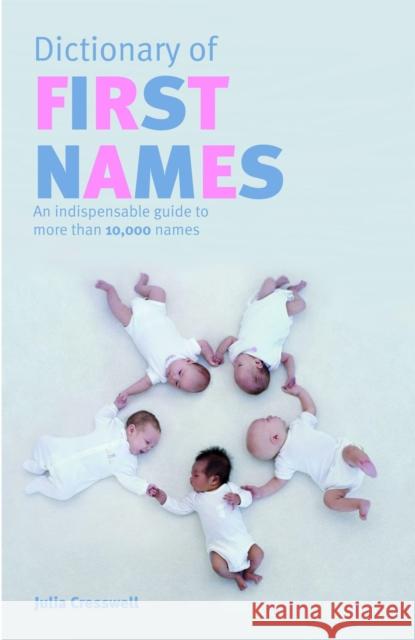 Chambers Dictionary of First Names: An Indispensable Guide to More Than 10,000 Names Julia Cresswell 9780550104298  - książka