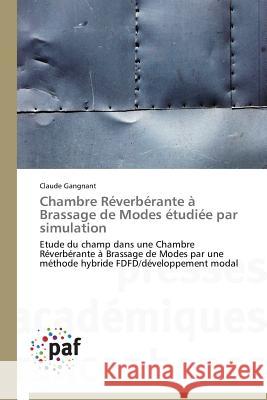 Chambre Réverbérante À Brassage de Modes Étudiée Par Simulation Gangnant-C 9783841625182 Presses Academiques Francophones - książka