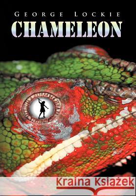 Chameleon George Lockie 9781465382184 Xlibris Corporation - książka