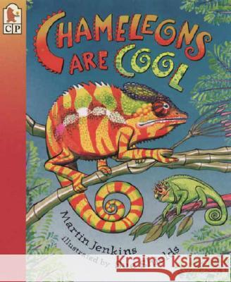 Chameleons Are Cool: Read and Wonder Martin Jenkins Sue Shields 9780763611392 Candlewick Press (MA) - książka