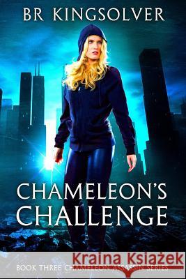 Chameleon's Challenge Br Kingsolver 9781547286089 Createspace Independent Publishing Platform - książka