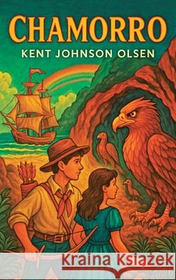 Chamorro Kent Johnson Olsen 9781967361953 Leavitt Peak Press - książka