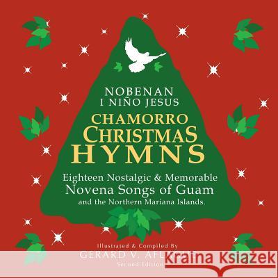 Chamorro Christmas Hymns Song Book: Favorite Novena Songs of Guam and CNMI Aflague, Gerard V. 9781505416589 Createspace - książka