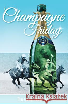 Champagne Friday Mr Brian L. Boger 9781718963030 Createspace Independent Publishing Platform - książka