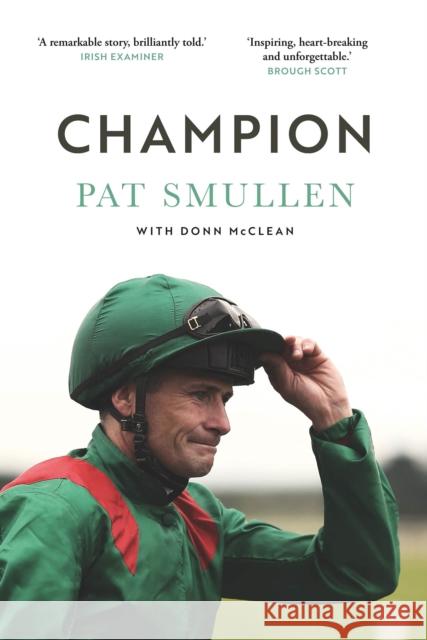 Champion: A Memoir Pat Smullen Donn McClean  9780717195046 Gill - książka