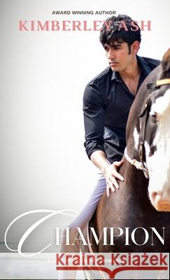 Champion: A Modern Regency Romance Kimberley Ash 9781957123097 Tea Rose Publishing, LLC - książka