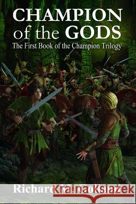 Champion of the Gods: The First Book in the Champion Trilogy MR Richard M. Golland 9781518735165 Createspace Independent Publishing Platform - książka