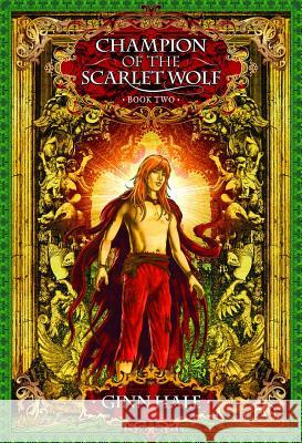 Champion of the Scarlet Wolf Book Two Ginn Hale 9781935560340 Blind Eye Books - książka