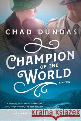 Champion of the World Chad Dundas 9780399573804 G.P. Putnam's Sons - książka