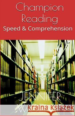 Champion Reading: Speed & Comprehension Jennifer Wozny 9781502416926 Createspace - książka