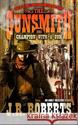 Champion with a Gun J. R. Roberts 9781612327549 Speaking Volumes - książka