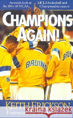 Champions Again! Keith Erickson John Wooden 9780785275190 Thomas Nelson Publishers - książka