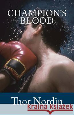 Champion's Blood Thor Nordin 9781494283865 Createspace - książka