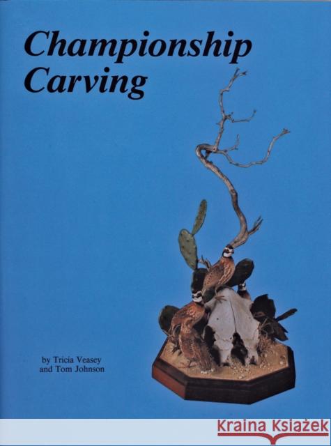 Championship Carving Tricia Veasey 9780887400230 Schiffer Publishing - książka