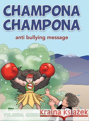 Champona Champona: anti bullying message Quesada, Yolanda 9781480813328 Archway Publishing - książka