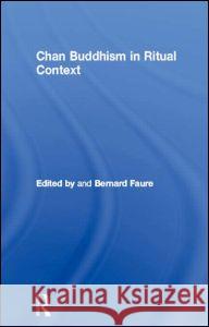 Chan Buddhism in Ritual Context  9780415297486 Taylor & Francis - książka