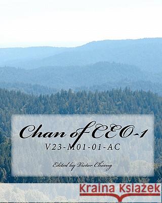 Chan of Ceo-1: V23-M01-01-AC Chiang, Victor 9781453785034 Createspace - książka