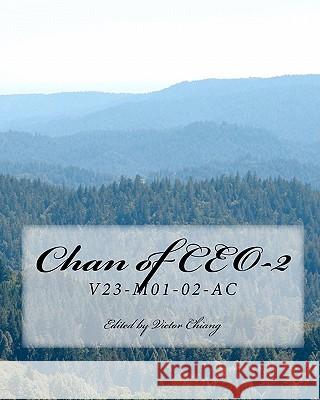 Chan of Ceo-2: V23-M01-02-AC Chiang, Victor 9781453785065 Createspace - książka