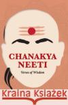 CHANAKYA NEETI: Verses of Wisdom Rupa Publications 9789355208521 Rupa Publ iCat Ions India