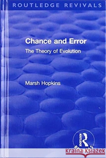 Chance and Error: The Theory of Evolution Marsh Hopkins 9780367266165 Routledge - książka