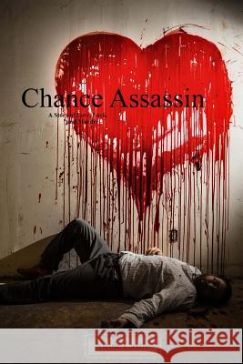 Chance Assassin: A Story of Love, Luck, and Murder Nicole Castle 9781503107861 Createspace - książka