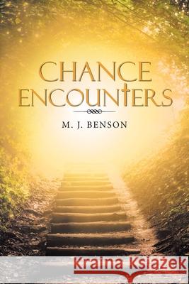 Chance Encounters M J Benson 9781664219977 WestBow Press - książka