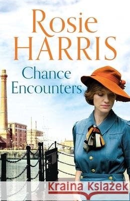 Chance Encounters: An emotional saga of courage and love Rosie Harris 9781800323032 Canelo - książka