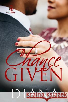 Chance Given Diana W 9781987724325 Createspace Independent Publishing Platform - książka