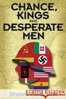 Chance, Kings and Desperate Men Shawn Frederick Michael Want 9784990836009 Shawn Frederick Inc - książka