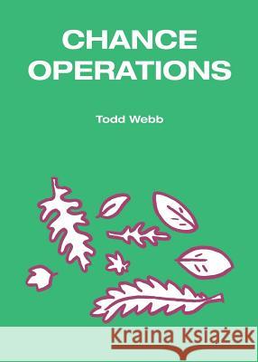 Chance Operations Todd Webb 9780986162121 Second House - książka