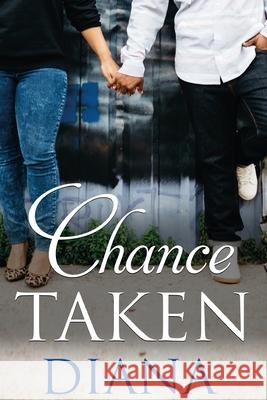 Chance Taken Diana 9781548645526 Createspace Independent Publishing Platform - książka