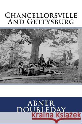 Chancellorsville And Gettysburg Doubleday, Abner 9781463548919 Createspace - książka