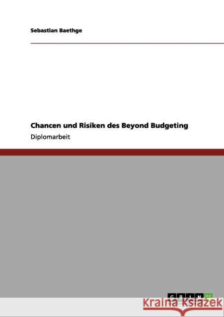 Chancen und Risiken des Beyond Budgeting Sebastian Baethge 9783656146018 Grin Verlag - książka