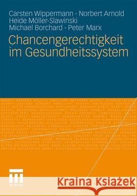 Chancengerechtigkeit Im Gesundheitssystem Wippermann, Carsten 9783531180045 VS Verlag - książka