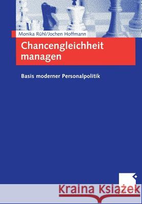 Chancengleichheit Managen: Basis Moderner Personalpolitik Monika Ruhl Jochen Hoffmann 9783409118255 Gabler Verlag - książka