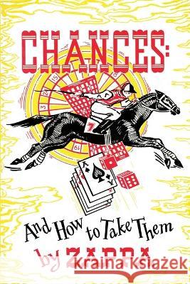 Chances: And How To Take Them Francis V Zappa 9780979184567 CrossFire Pub. - książka