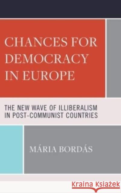 Chances for Democracy in Europe Maria Bordas 9781666910247 Lexington Books - książka