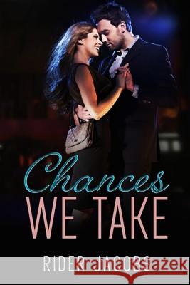 Chances We Take Rider Jacobs 9781793317292 Independently Published - książka