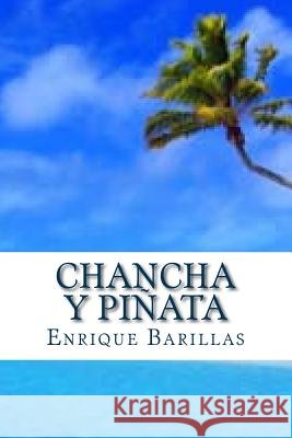 Chancha y Piñata: 10512 HORAS: De América a Asia: Extraordinaria y verdadera sobrevivencia de náufrago salvadoreño en el Pacífico. Barillas, Enrique 9781539115885 Createspace Independent Publishing Platform - książka
