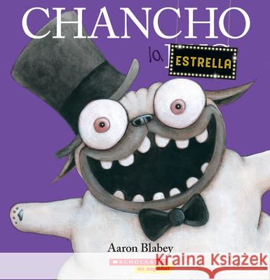 Chancho la Estrella = Pig the Star Blabey, Aaron 9781338359091 Scholastic en Espanol - książka