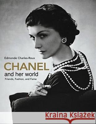 Chanel and Her World: Friends, Fashion, and Fame Edmonde Charles-Roux 9780865651593 Vendome Press - książka