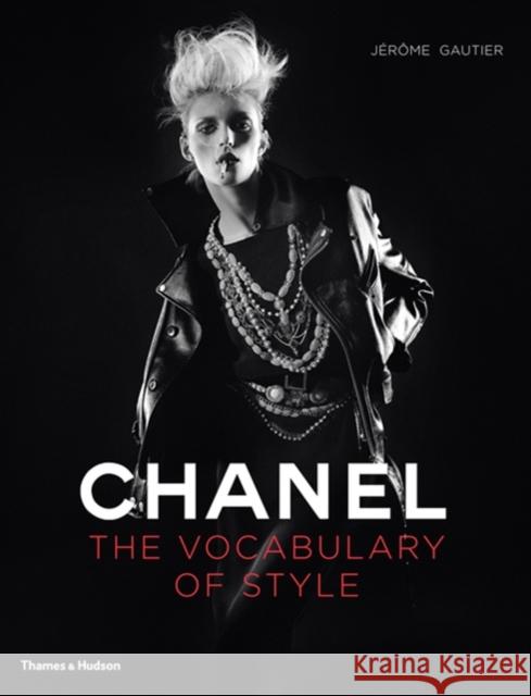 Chanel: The Vocabulary of Style Jerome Gautier 9780500515815 Thames & Hudson Ltd - książka