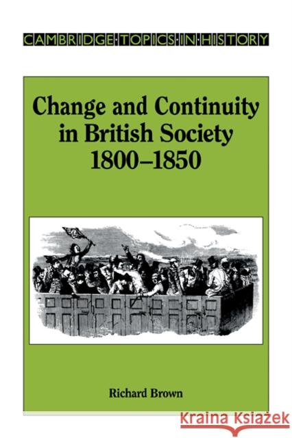 Change and Continuity in British Society, 1800-1850 Richard Brown 9780521317276  - książka