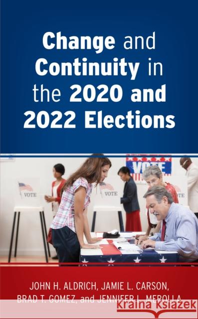 Change and Continuity in the 2020 and 2022 Elections Jennifer L. Merolla 9781538180556 Rowman & Littlefield - książka