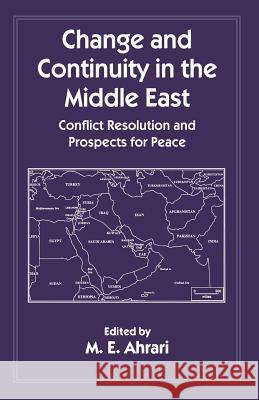 Change and Continuity in the Middle East: Conflict Resolution and Prospects for Peace Ahrari, M. E. 9781349246564 Palgrave MacMillan - książka