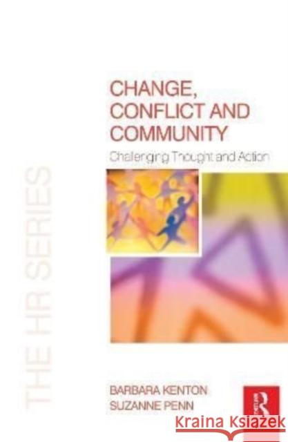 Change, Conflict and Community: Challenging Thought and Action Kenton, Barbara 9781138152922 Routledge - książka