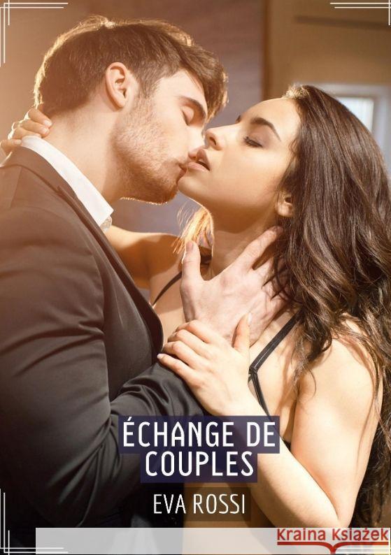Échange de Couples Rossi, Eva 9783384035615 Eva Rossi - książka